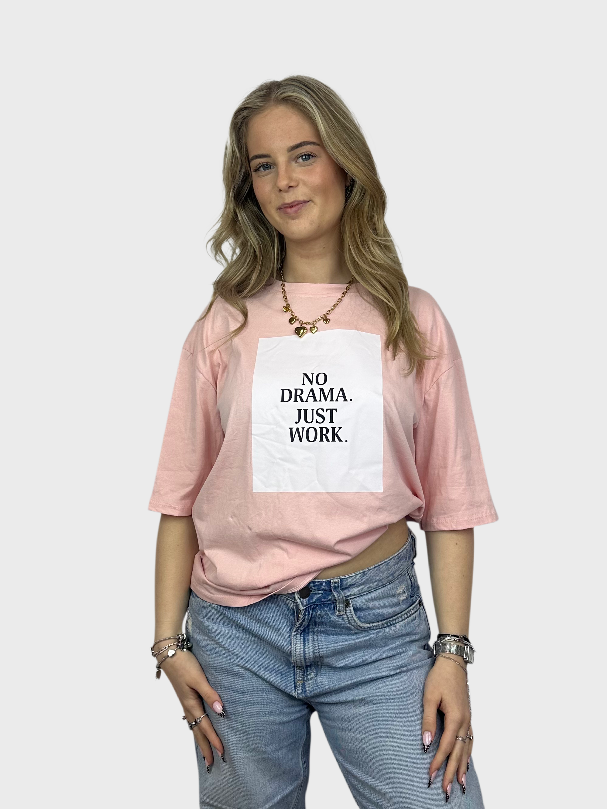 No Drama Just Work T-Shirt - Licht Roze