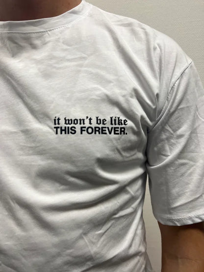 Won't Be Forever T-Shirt - Wit